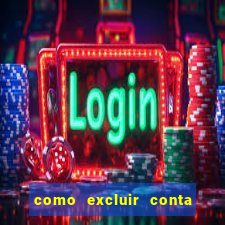 como excluir conta de jogos de aposta